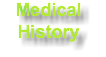 Medical
History